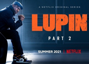 &quot;Lupin&quot;, la serie francesa de Netflix, que nos trae al caballero ladrón que busca vengar la memoria de su padre - Por Francisco Pérez
